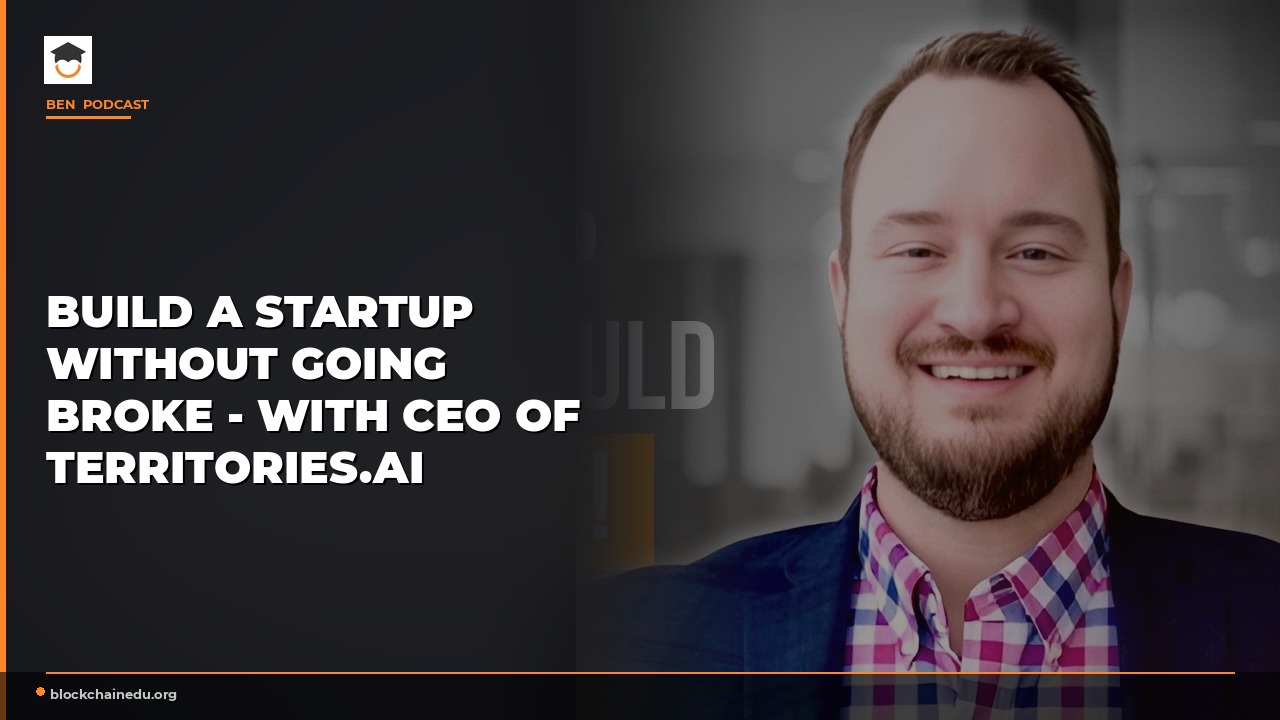 Build a Startup Without Going Broke - with CEO of Territories.ai