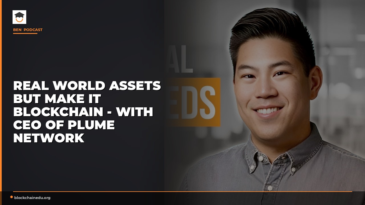 Real World Assets But Make It Blockchain - with CEO of Plume Network